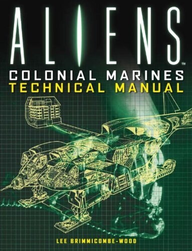 Aliens: Colonial Marines Technical Manual (Paperback)