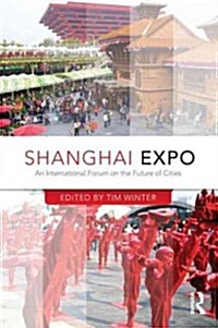 Shanghai Expo : An International Forum on the Future of Cities (Hardcover)