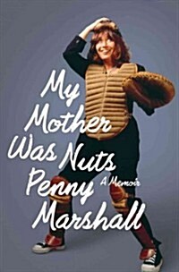 My Mother Was Nuts (Hardcover)