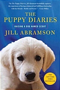 The Puppy Diaries: Raising a Dog Named Scout (Paperback)