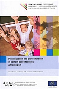 Plurilingualism and Pluriculturalism in Content-Based Teaching: A Training Kit (08/02/2012) (Paperback)