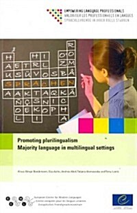 Promoting Plurilingualism - Majority Language in Multilingual Settings (08/02/2012) (Paperback)