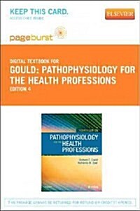 Pathophysiology for the Health Professions Pageburst Access Code (Pass Code, 4th)