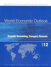 World Economic Outlook: Growth Resuming, Dangers Remain (Paperback)