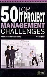 50 Top It Project Management Challenges (Paperback)