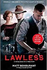 Lawless: A Novel Based on a True Story (Media Tie-In) (Paperback, Media Tie-In)