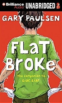 Flat Broke: The Theory, Practice and Destructive Properties of Greed (MP3 CD)