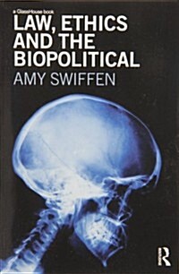 Law, Ethics and the Biopolitical (Paperback)