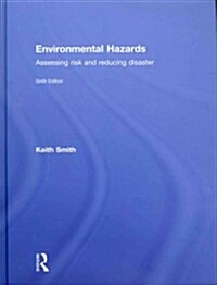 Environmental Hazards : Assessing Risk and Reducing Disaster (Hardcover, 6 ed)