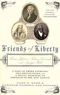 Friends of Liberty: Thomas Jefferson, Tadeusz Kosciuszko, and Agrippa Hull (Paperback)