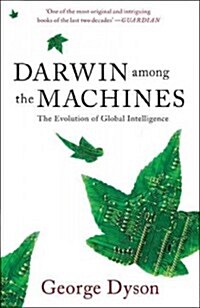 Darwin Among the Machines: The Evolution of Global Intelligence (Paperback, 2, Second Edition)