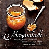 [중고] Marmalade: Sweet and Savory Spreads for a Sophisticated Taste (Hardcover)