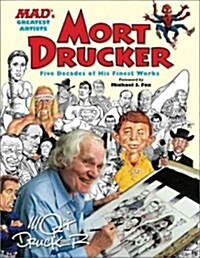 Mads Greatest Artists: Mort Drucker: Five Decades of His Finest Works (Hardcover)