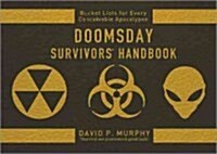 The Doomsday Survival Handbook: A Bucket List for Every Conceivable Apocalypse (Paperback)