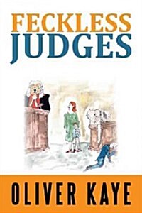 Feckless Judges (Paperback)