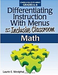Differentiating Instruction with Menus for the Inclusive Classroom: Math (Grades 6-8) (Paperback)