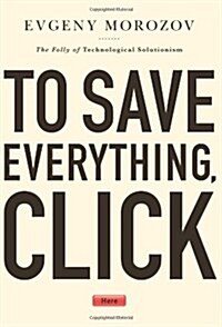 To Save Everything, Click Here (Hardcover)
