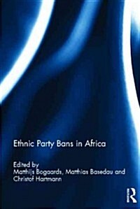 Ethnic Party Bans in Africa (Hardcover, New)