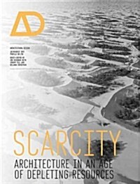 Scarcity: Architecture in an Age of Depleting Resources (Paperback)