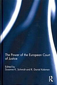 The Power of the European Court of Justice (Hardcover)