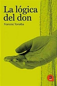 La logica del don / The logic of the gift (Paperback)