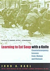 Learning to Eat Soup with a Knife: Counterinsurgency Lessons from Malaya and Vietnam (Audio CD)