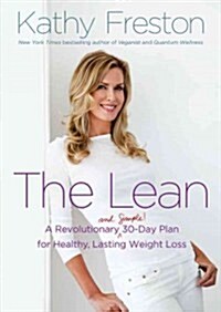 The Lean Lib/E: A Revolutionary (and Simple!) 30-Day Plan for Healthy, Lasting Weight Loss (Audio CD)