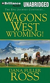 Wagons West Wyoming! (Audio CD, Library)