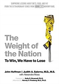 The Weight of the Nation: To Win, We Have to Lose (Audio CD)
