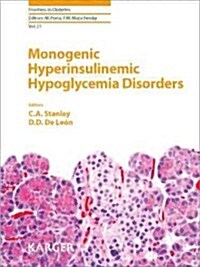 Monogenic Hypersulinemic Hypoglycemia Disorders (Hardcover)