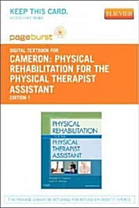Physical Rehabilitation for the Physical Therapist Assistant Access Code (Pass Code, 1st)