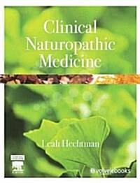 Clinical Naturopathic Medicine (Paperback, Pass Code, 1st)