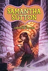 Samantha Sutton and the Labyrinth Of Lies (Paperback, 1st)