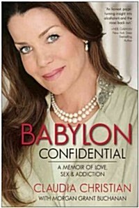 Babylon Confidential: A Memoir of Love, Sex, and Addiction (Paperback)
