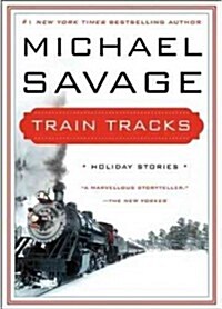 Train Tracks: Family Stories for the Holidays (Hardcover)