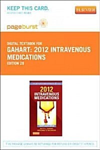 2012 Intravenous Medications - Elsevier eBook on Vitalsource (Retail Access Card): A Handbook for Nurses and Health Professionals (Hardcover, 28)