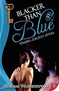 Blacker Than Blue: Vampire Sorority Sisters Book 2 (Paperback)