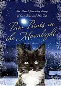 Paw Prints in the Moonlight: The Heartwarming True Story of One Man and His Cat (Hardcover)