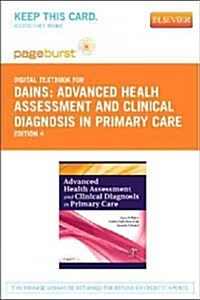 Dains: Advanced Healh Assessment and Clinical Diagnosis in Primary Care (Pass Code, 4th)