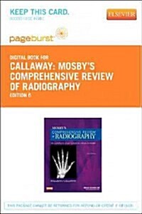 Mosbys Comprehensive Review of Radiography Pageburst Access Code (Pass Code, 6th)