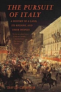 The Pursuit of Italy: A History of a Land, Its Regions, and Their Peoples (Paperback)