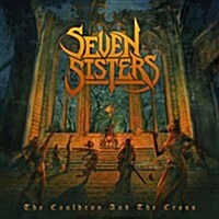 [수입] Seven Sisters - Cauldron & The Cross (CD)