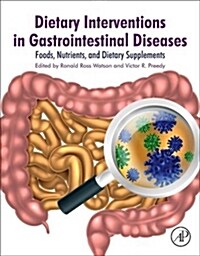 Dietary Interventions in Gastrointestinal Diseases: Foods, Nutrients, and Dietary Supplements (Paperback)