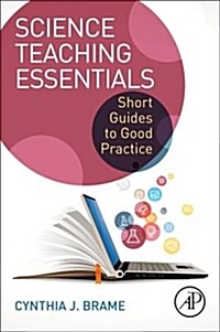 Science Teaching Essentials: Short Guides to Good Practice (Paperback)