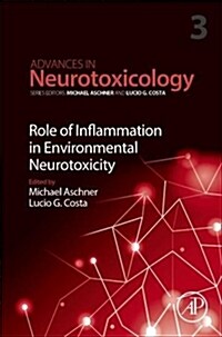 Role of Inflammation in Environmental Neurotoxicity: Volume 3 (Hardcover)