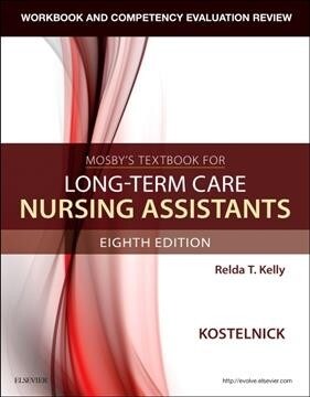 Workbook and Competency Evaluation Review for Mosbys Textbook for Long-Term Care Nursing Assistants (Paperback, 8)