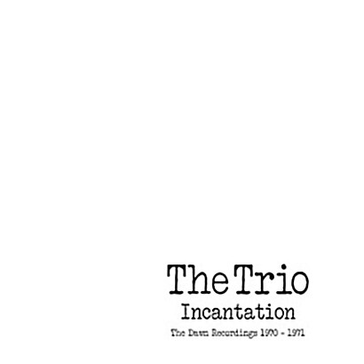 [수입] The Trio - Incantation : The Dawn Recordings 1970-1971 [2CD]