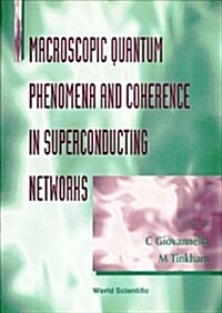 Macroscopic Quantum Phenomena and Coherence in Superconducting Networks (Hardcover)