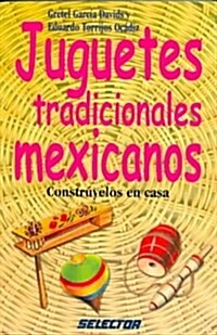 Juguetes Tradicionales Mexicanos (Paperback)