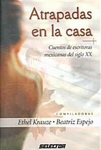 Atrapadas en la casa / Trapped in the house (Paperback)